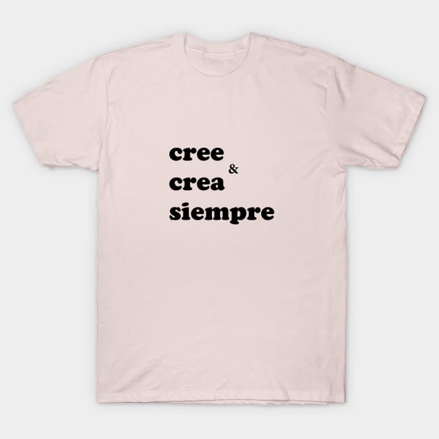 cree y crea T-Shirt by ninaopina